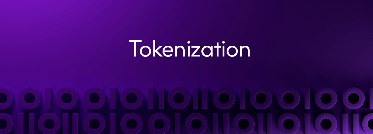 Tokenization Definition What Is Tokenization Precisely